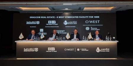 أوراسكوم للتنمية مصر توقع تمويلاً مشتركاً بقيمة 18 مليار جنيه لدعم استكمال تطوير مشروع «أو ويست- O West» - بوابة المدينة برس