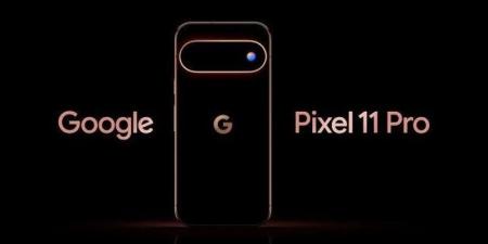 قبل إطلاقه رسميًا، جوجل تستعرض هاتف Pixel 11 Pro وتكشف عن مفاجأة - المدينة برس