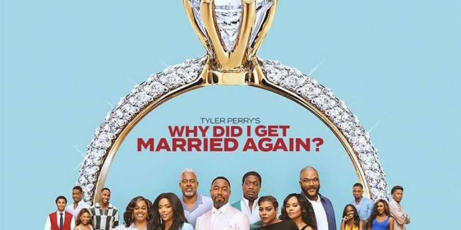 نتفليكس تكشف البوستر الرسمي لـ "?Tyler Perry's Why Did I Get Married Again" - المدينة برس